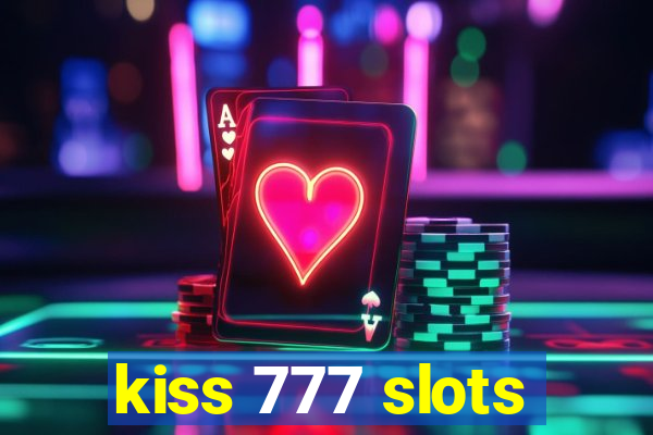 kiss 777 slots